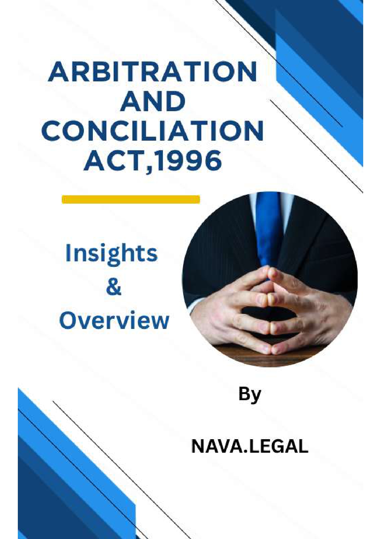 Arbitration And Conciliation Act, 1996: Insights & Overview